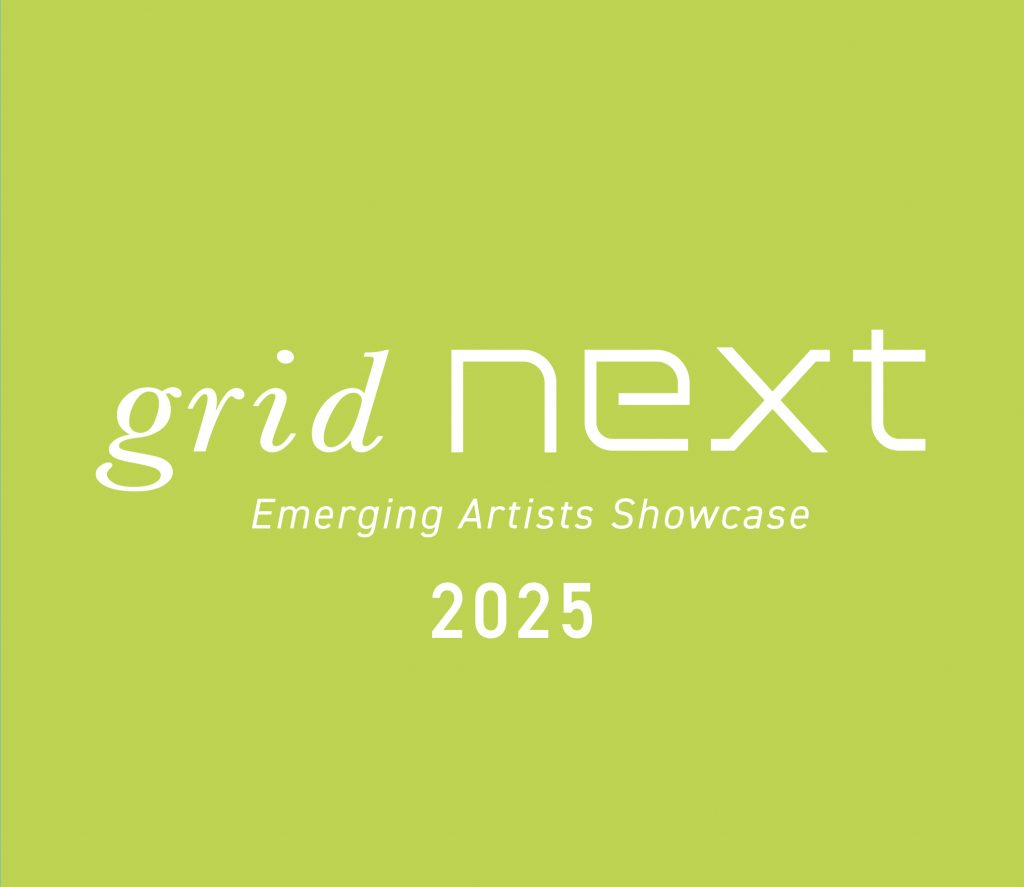 grid next : 2025 – Emerging Artists Showcase